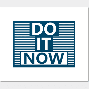 Do It Now Posters and Art